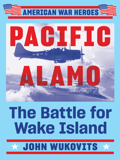 Title details for Pacific Alamo by John Wukovits - Available